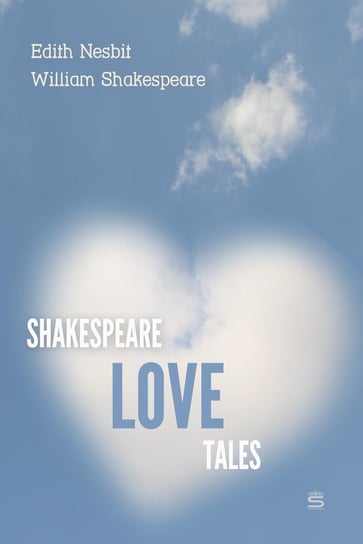 Shakespeare Love Tales Shakespeare William, Nesbit Edith
