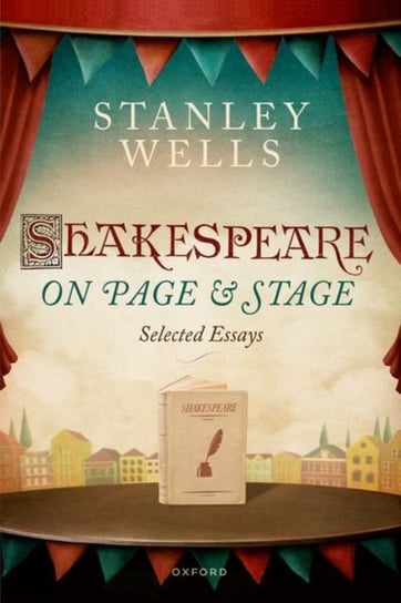Shakespeare on Page and Stage: Selected Essays Opracowanie zbiorowe