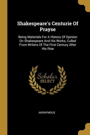 Shakespeare's Centurie Of Prayse Anonymous
