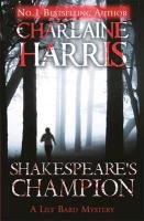 Shakespeare's Champion Harris Charlaine