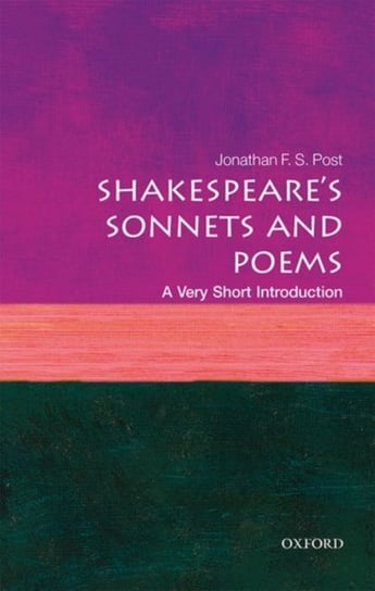 Shakespeare's Sonnets and Poems: A Very Short Introduction Post Jonathan F. S.