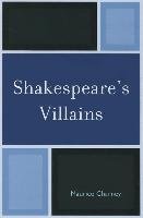 Shakespeare's Villains Charney Maurice