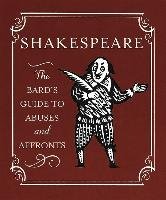 Shakespeare: The Bard's Guide to Abuses and Affronts Opracowanie zbiorowe