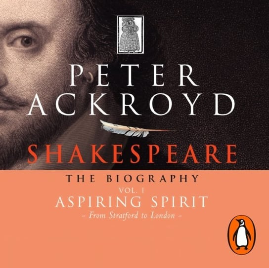 Shakespeare - The Biography. Volume 1 Ackroyd Peter