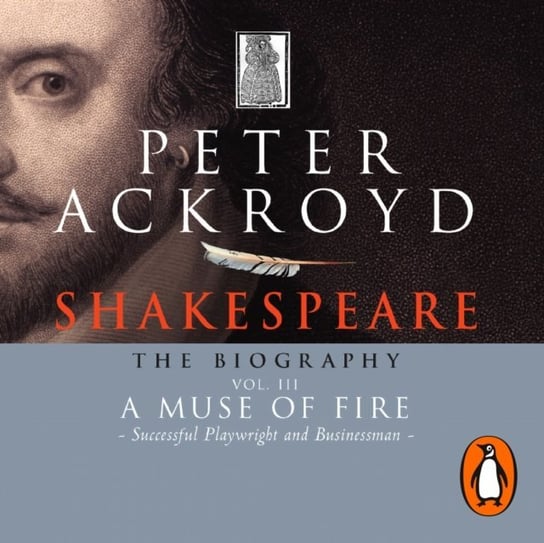 Shakespeare - The Biography. Volume 3 Ackroyd Peter