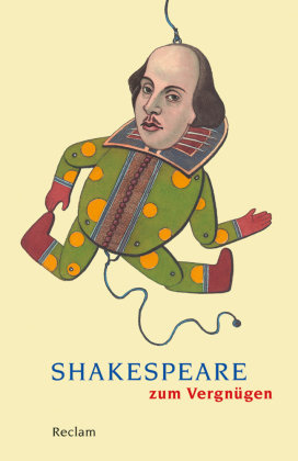 Shakespeare zum Vergnügen Reclam Philipp Jun., Reclam Philipp Jun. Verlag Gmbh