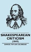 Shakespearean Criticism - (1849) Coleridge Samuel Taylor