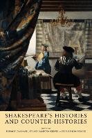 Shakespeares Histories and Counter-Histories Manchester University Press