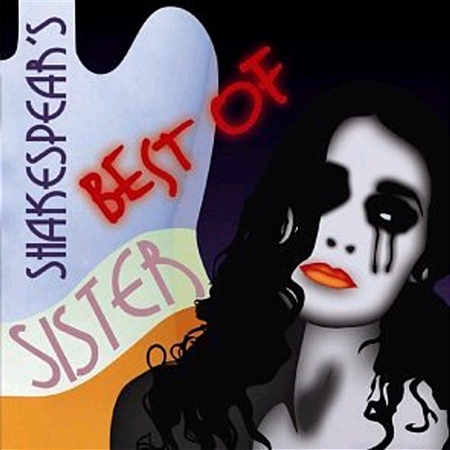 Shakespears Sister - Best Of Shakespear's Sister