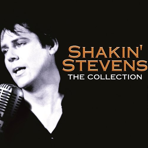 Shakin' Stevens - The Collection Shakin' Stevens