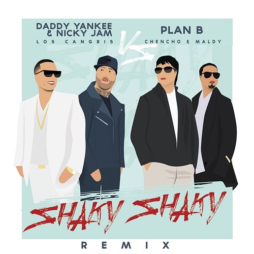 Shaky Shaky Daddy Yankee, Nicky Jam, Plan B