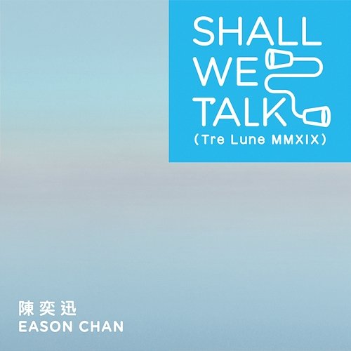 Shall We Talk Eason Chan