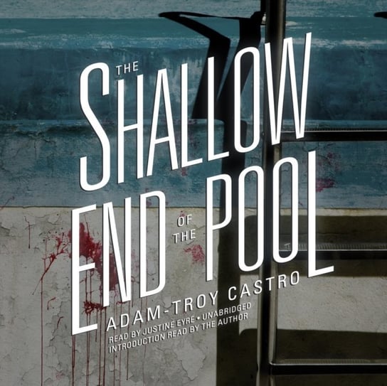 Shallow End of the Pool Castro Adam-Troy, Eyre Justine