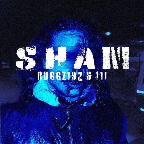 SHAM Buggz192 feat. 11i