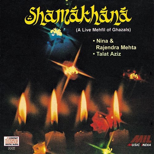 Shamakhana - A Live Mehfil Of Ghazals Talat Aziz, Nina Mehta, Rajendra Mehta