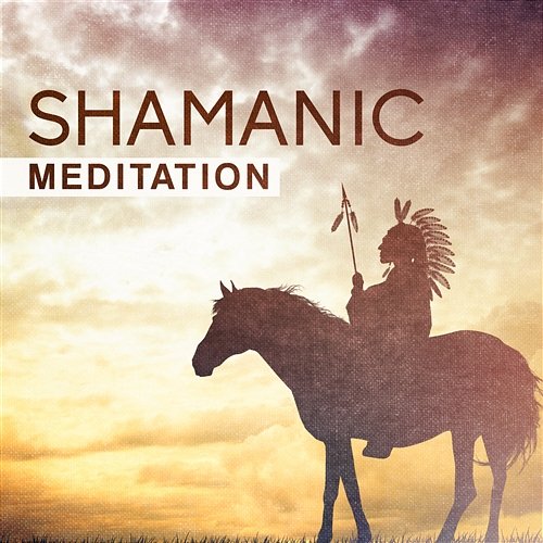 Shamanic Meditation: Indian Spirit, Drums and Chants, Native American Tribal Music Native American Music Consort