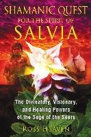 Shamanic Quest for the Spirit of Salvia Heaven Ross
