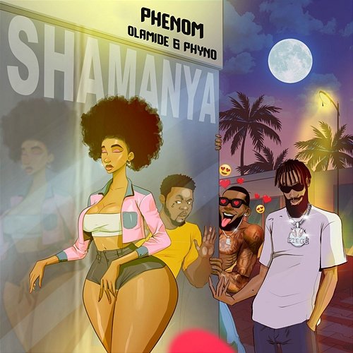 Shamanya Phenom feat. Olamide, Phyno