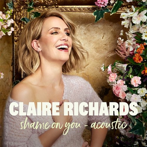 Shame on You Claire Richards