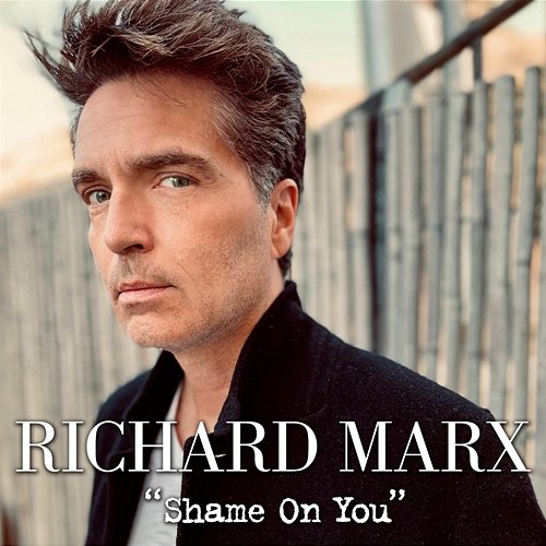 Shame On You Richard Marx