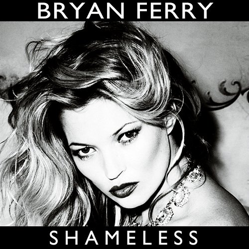 Shameless Bryan Ferry
