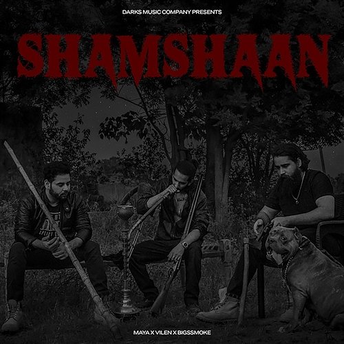 Shamshaan Maya, Vilen, bigSsmoke