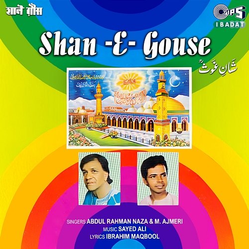 Shan -E- Gouse M. Ajmeri, Abdul Rahman Naza