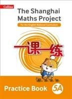 Shanghai Maths The Shanghai Maths Project Practice Book 5A Harper Collins Uk