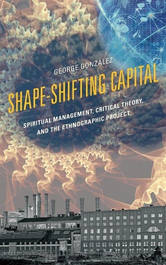 Shape-Shifting Capital González George