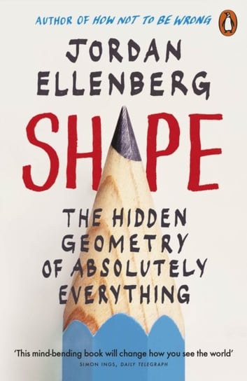 Shape. The Hidden Geometry of Absolutely Everything Ellenberg Jordan