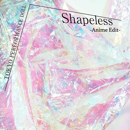 Shapeless Anime Edit Tokyo Performance Doll