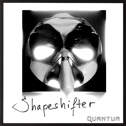 Shapeshifter QUANTUM