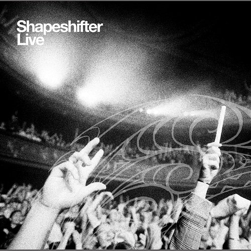 Shapeshifter Live Shapeshifter