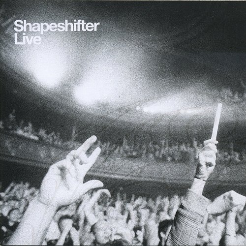 Shapeshifter Live Shapeshifter