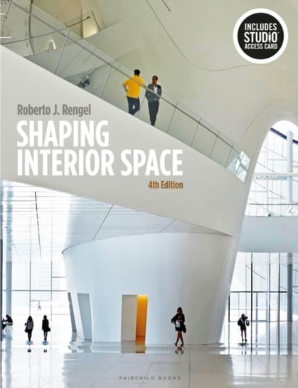 Shaping Interior Space: Bundle Book + Studio Access Card Roberto J. Rengel