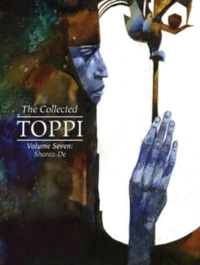 Sharaz-De. The Collected Toppi. Volume 7 Sergio Toppi