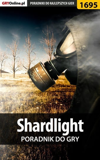 Shardlight - poradnik do gry Michałowska Katarzyna Kayleigh