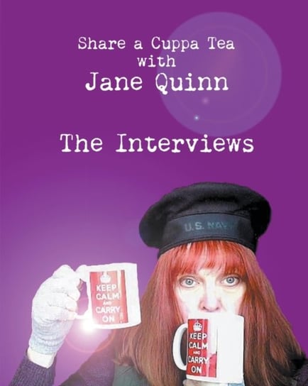 Share a Cuppa Tea with Jane Quinn: The Interviews Jane Quinn
