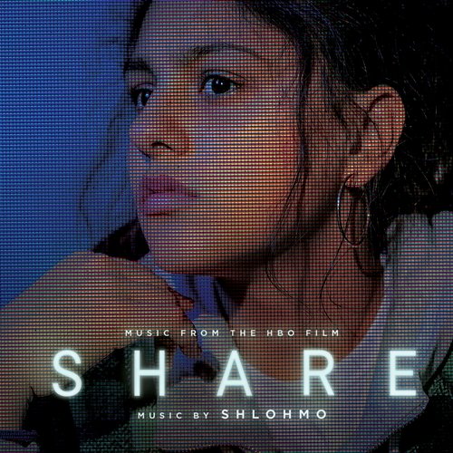 Share (Music from the HBO Film) Shlohmo