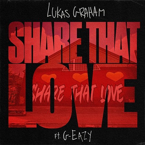 Share That Love Lukas Graham feat. G-Eazy