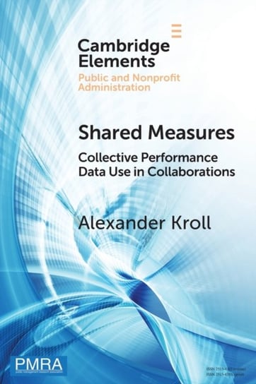 Shared Measures: Collective Performance Data Use in Collaborations Opracowanie zbiorowe