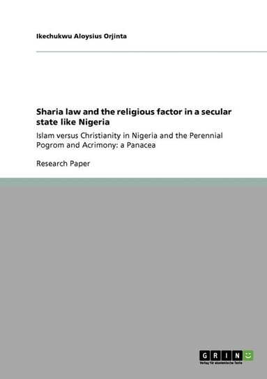 Sharia law and the religious factor in a secular state like Nigeria Orjinta Ikechukwu Aloysius