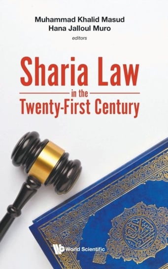 Sharia Law In The Twenty-first Century Opracowanie zbiorowe