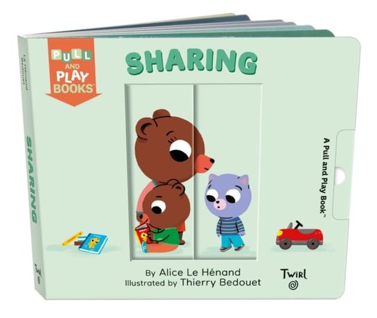 Sharing: A Pull-the-Tab Book Alice Le Henand