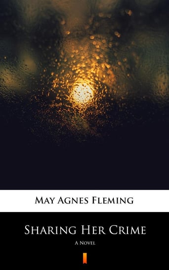 Sharing Her Crime Fleming May Agnes