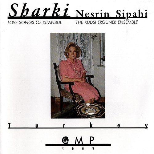 Sharki - Love Songs of Istanbul The Kudsi Erguner Ensemble, Nesrin Sipahi