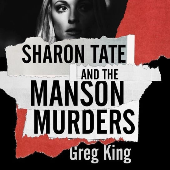 Sharon Tate and the Manson Murders King Greg, Lewis Arlt