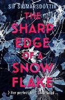 Sharp Edge of a Snowflake Sigmarsdottir Sif