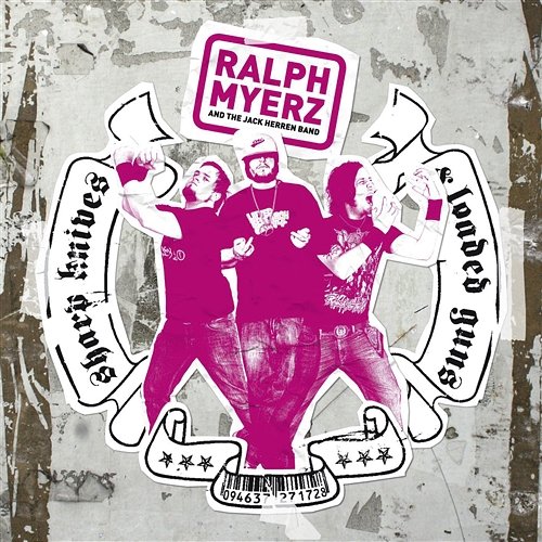Sharp Knives & Loaded Guns Ralph Myerz And The Jack Herren Band