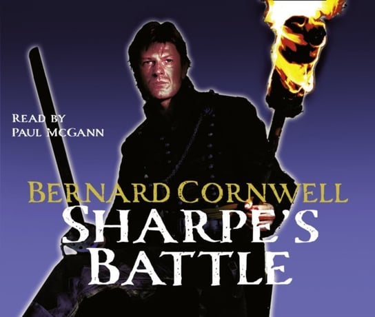 Sharpe's Battle: The Battle of Fuentes de Onoro, May 1811 (The Sharpe Series, Book 12) Cornwell Bernard